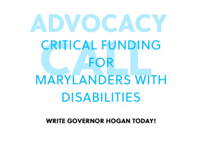 Advocacy Call: Critical Funding for Marylanders with Disabilities