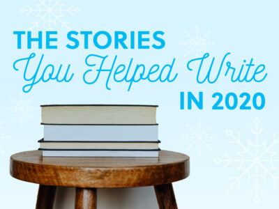 The Stories You Helped Write in 2020
