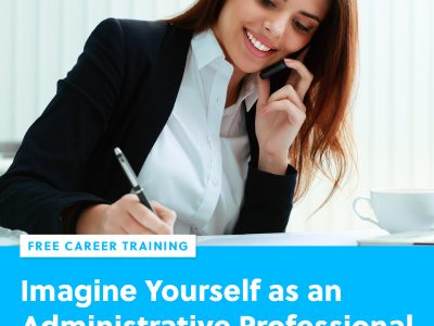 Now Recruiting: Administrative Assistant Career Training – HARFORD COUNTY and BALTIMORE